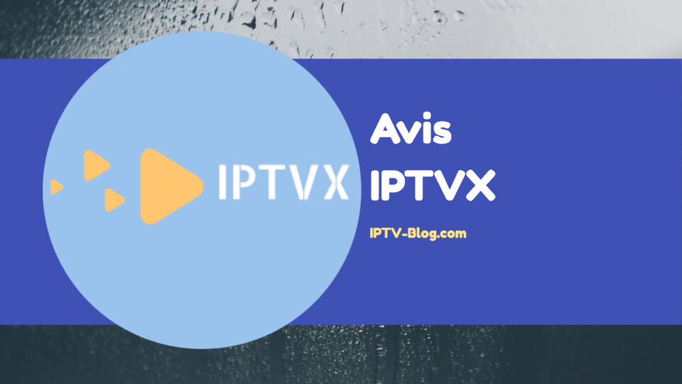 Avis IPTVX