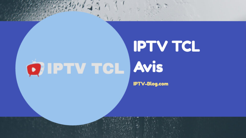 IPTV TCL Avis
