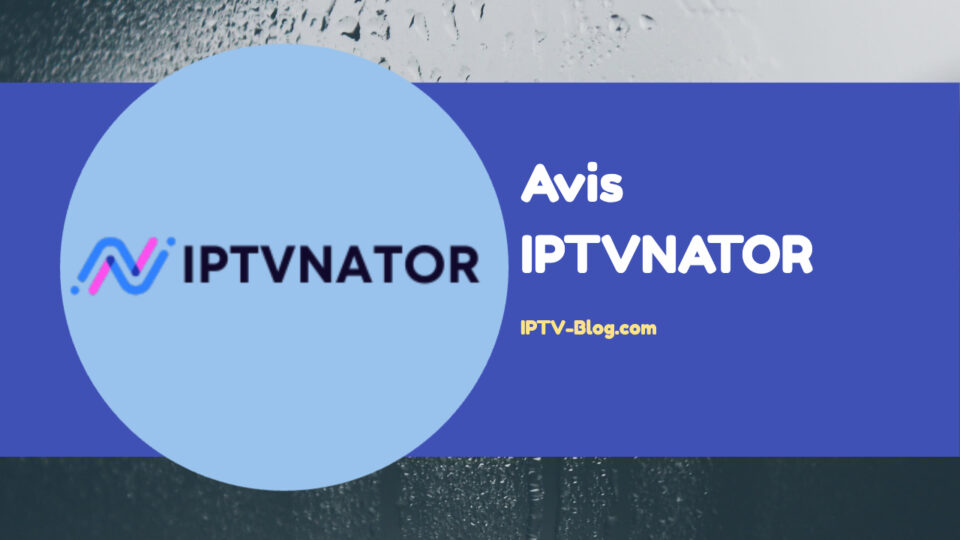 Avis IPTVNATOR
