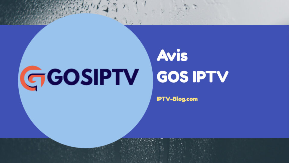 Avis GOS IPTV