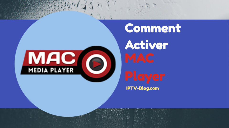 comment activer MAC Player