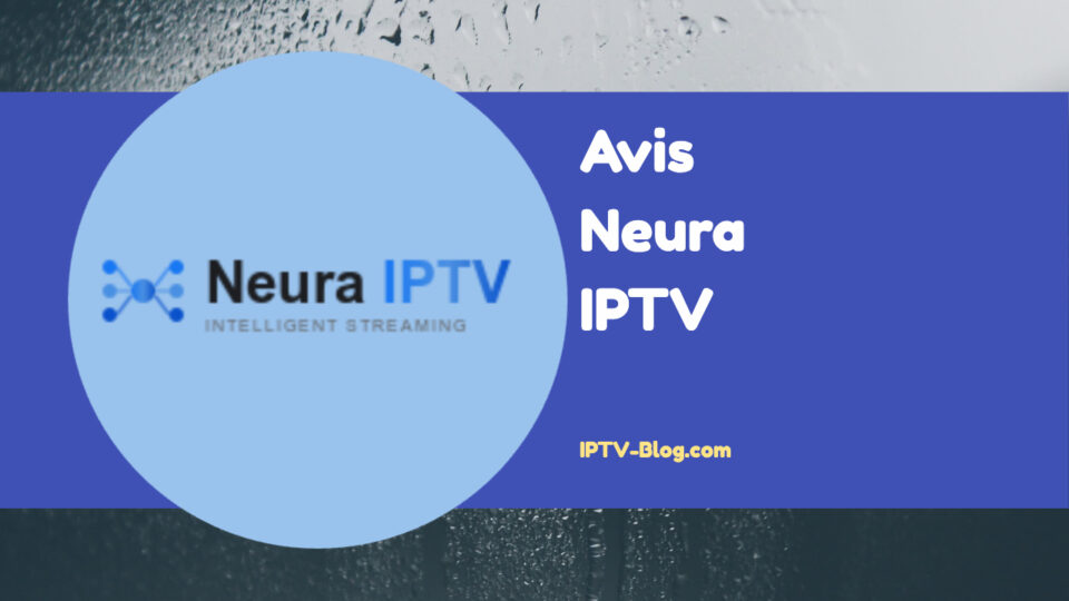 Avis Neura IPTV